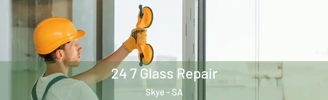 24 7 Glass Repair Skye - SA