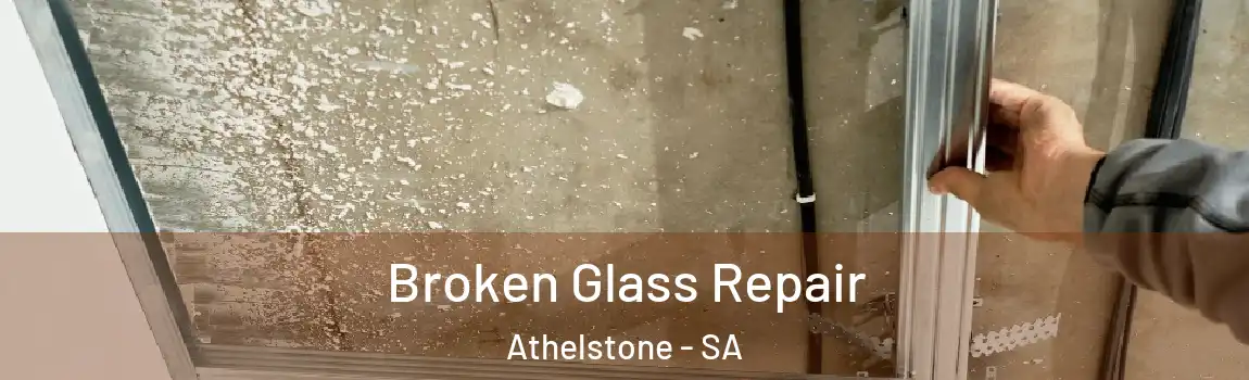Broken Glass Repair Athelstone - SA