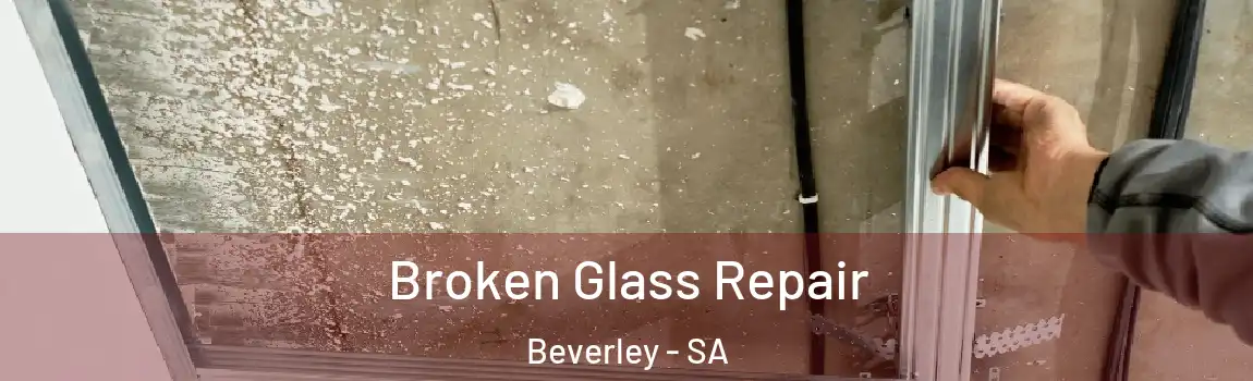  Broken Glass Repair Beverley - SA