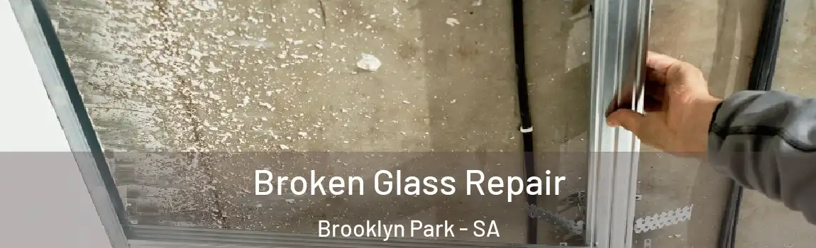 Broken Glass Repair Brooklyn Park - SA