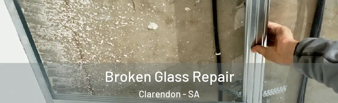  Broken Glass Repair Clarendon - SA