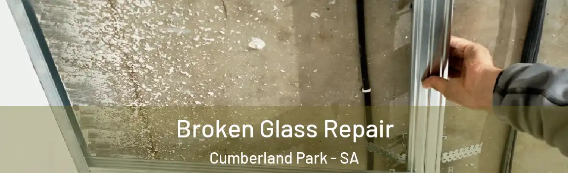  Broken Glass Repair Cumberland Park - SA