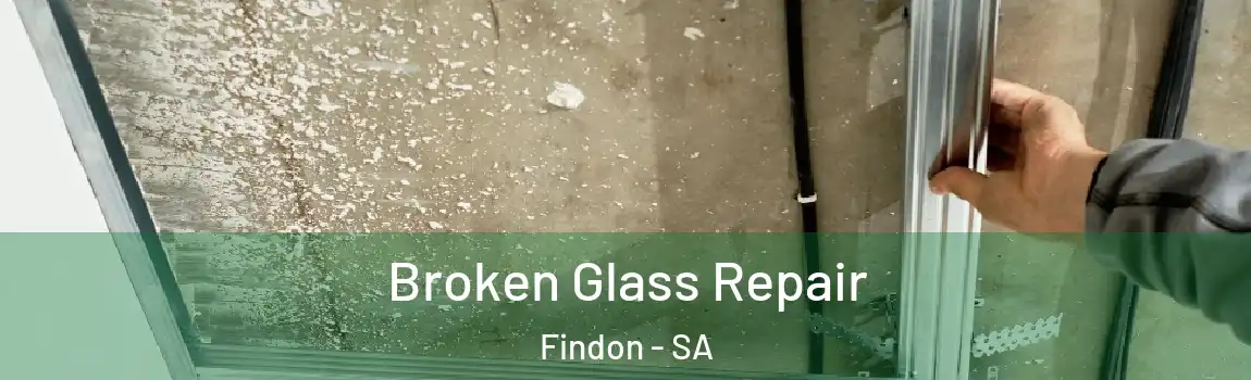  Broken Glass Repair Findon - SA