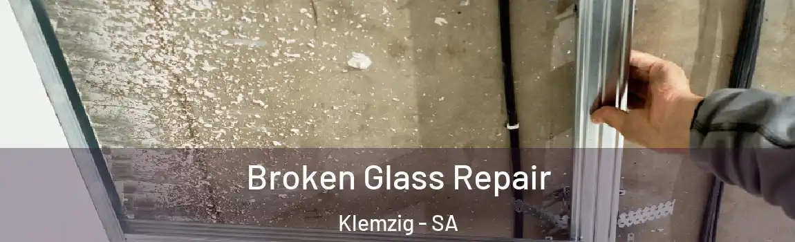 Broken Glass Repair Klemzig - SA