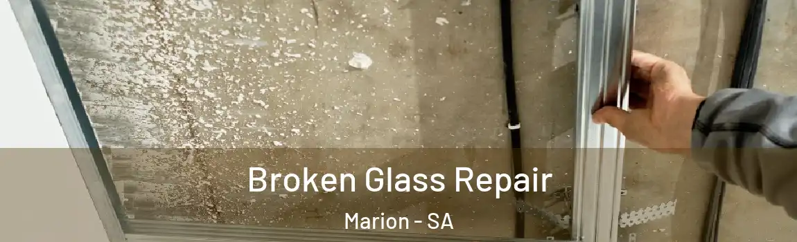 Broken Glass Repair Marion - SA
