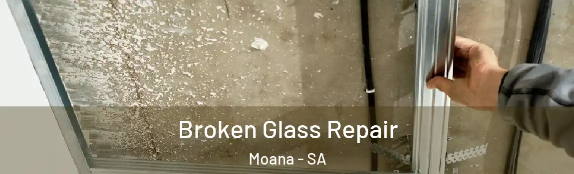  Broken Glass Repair Moana - SA