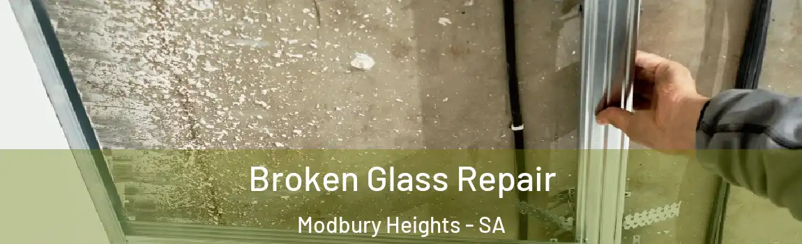  Broken Glass Repair Modbury Heights - SA