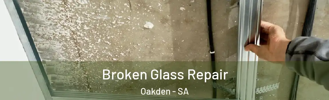 Broken Glass Repair Oakden - SA