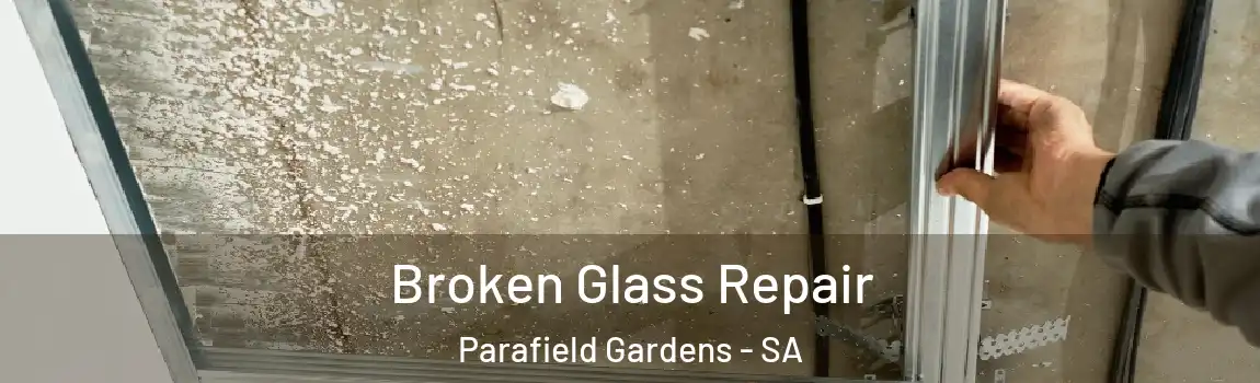Broken Glass Repair Parafield Gardens - SA