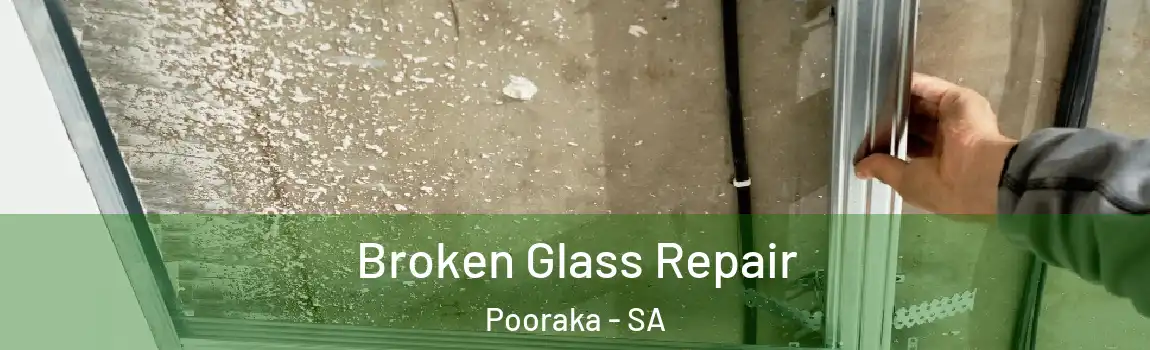  Broken Glass Repair Pooraka - SA