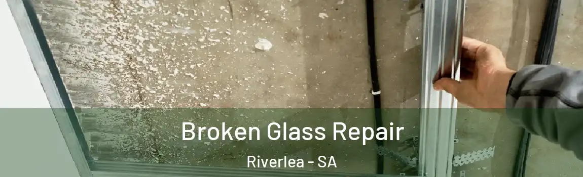 Broken Glass Repair Riverlea - SA