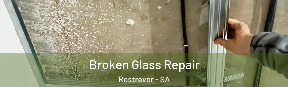 Broken Glass Repair Rostrevor - SA