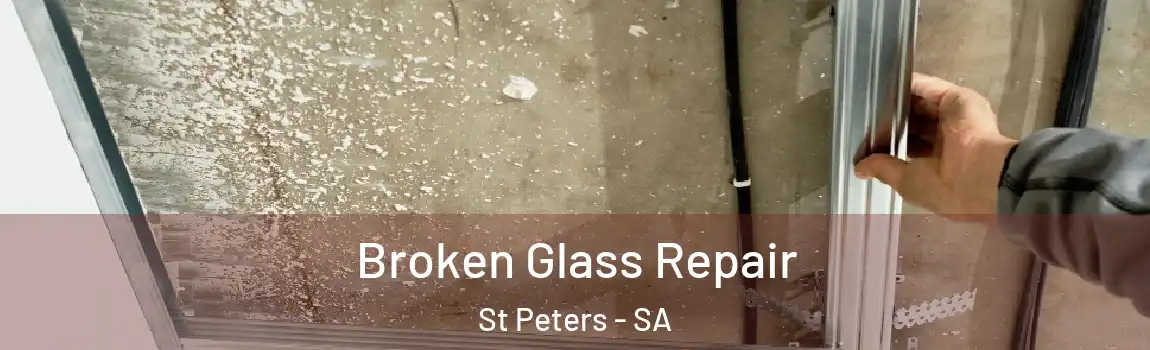  Broken Glass Repair St Peters - SA