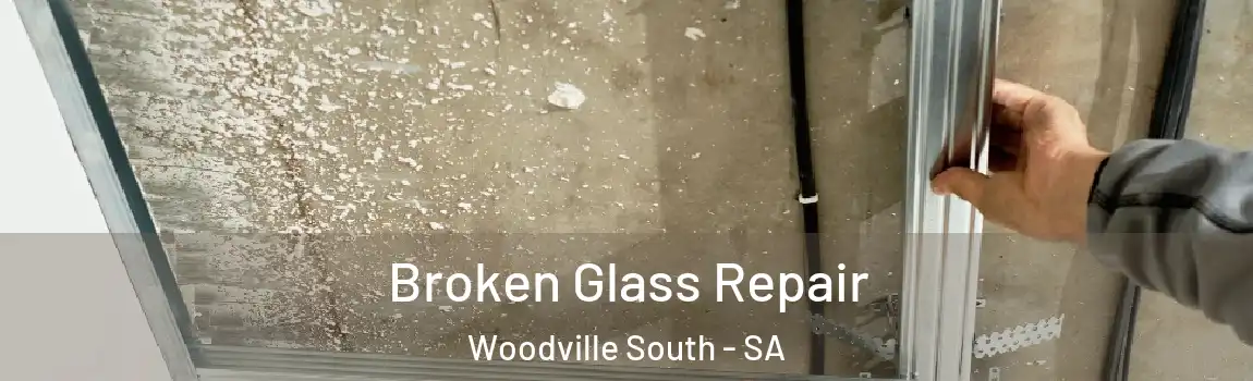  Broken Glass Repair Woodville South - SA