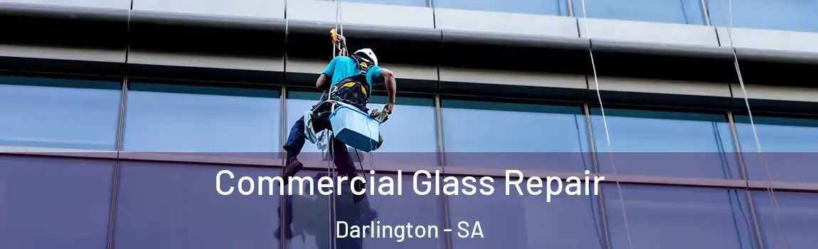 Commercial Glass Repair Darlington - SA