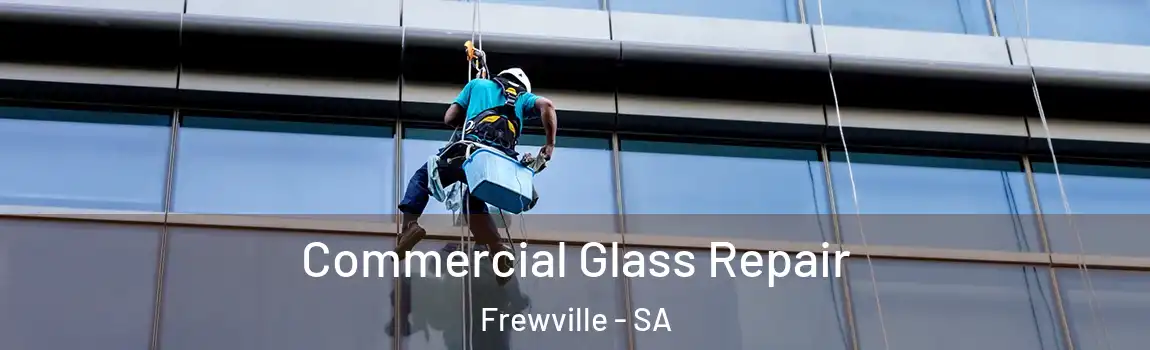  Commercial Glass Repair Frewville - SA