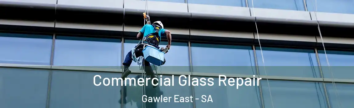  Commercial Glass Repair Gawler East - SA