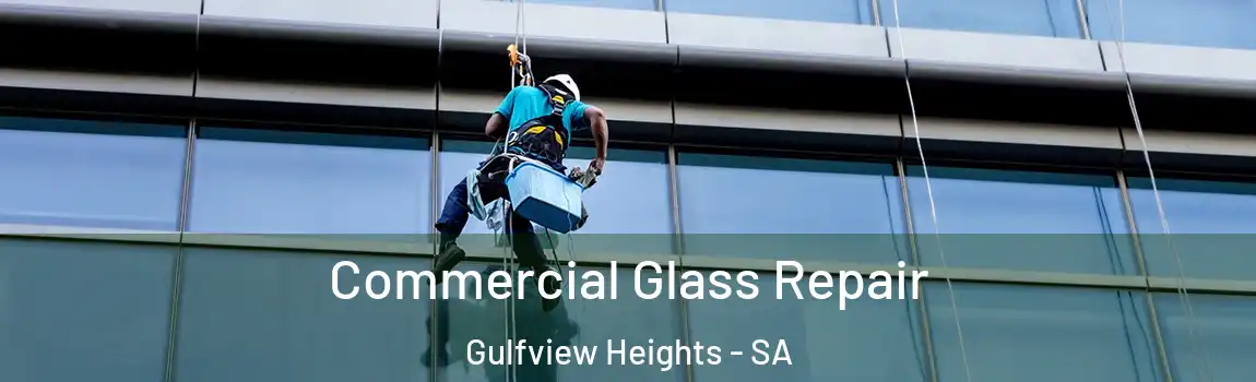 Commercial Glass Repair Gulfview Heights - SA