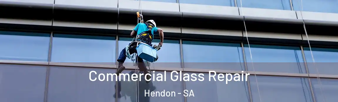 Commercial Glass Repair Hendon - SA