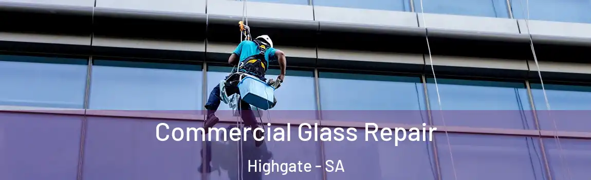 Commercial Glass Repair Highgate - SA