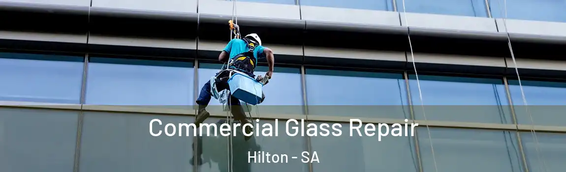 Commercial Glass Repair Hilton - SA