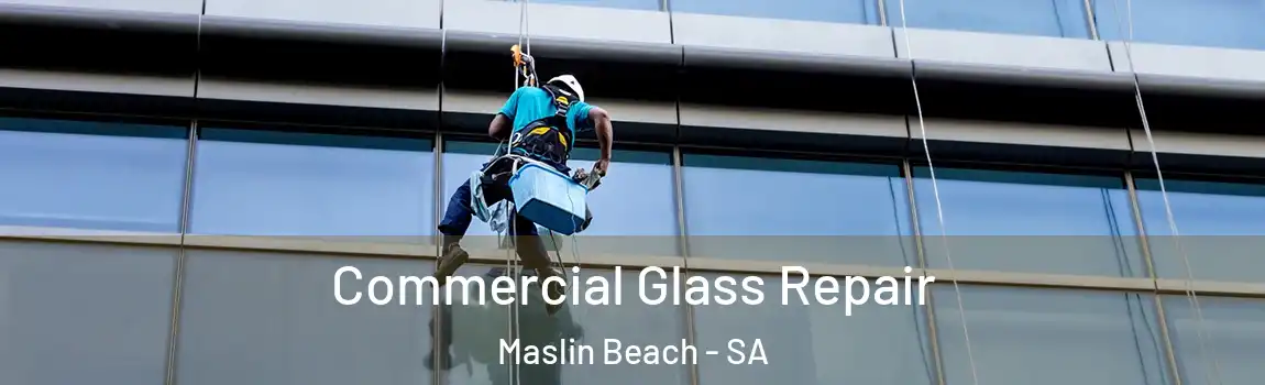  Commercial Glass Repair Maslin Beach - SA