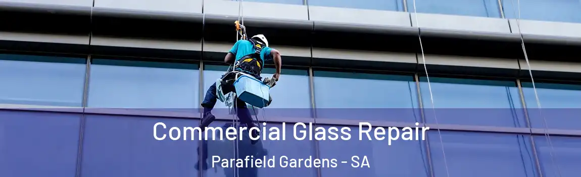 Commercial Glass Repair Parafield Gardens - SA