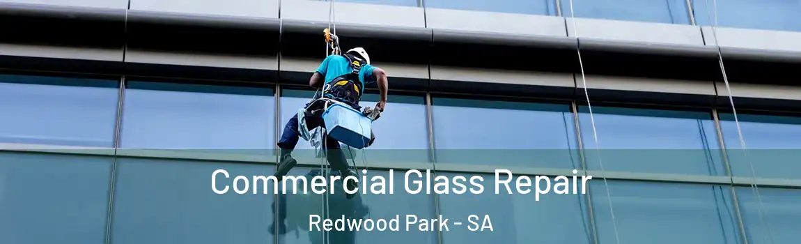 Commercial Glass Repair Redwood Park - SA
