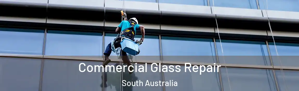 Commercial Glass Repair South Australia