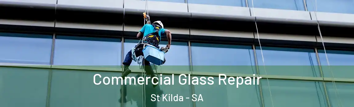 Commercial Glass Repair St Kilda - SA