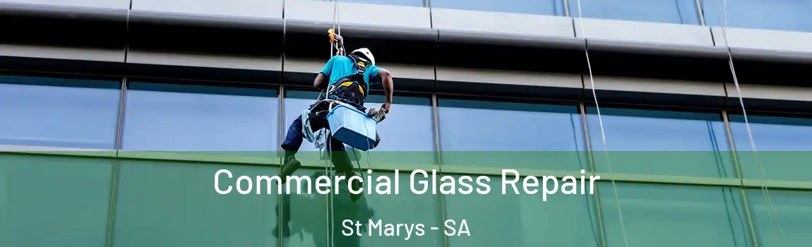 Commercial Glass Repair St Marys - SA
