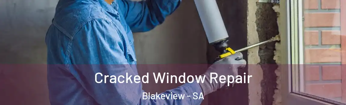  Cracked Window Repair Blakeview - SA