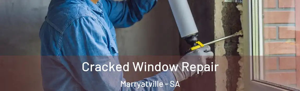  Cracked Window Repair Marryatville - SA