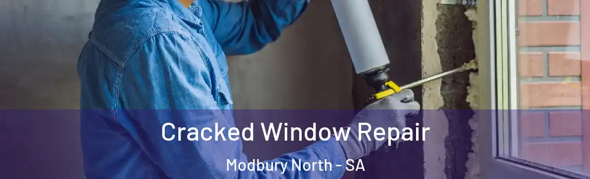 Cracked Window Repair Modbury North - SA
