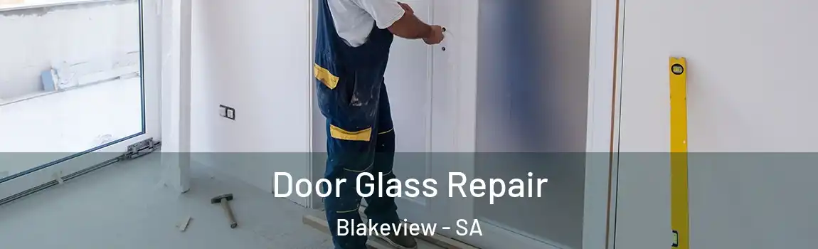 Door Glass Repair Blakeview - SA