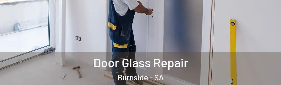  Door Glass Repair Burnside - SA