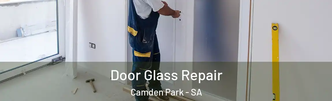 Door Glass Repair Camden Park - SA