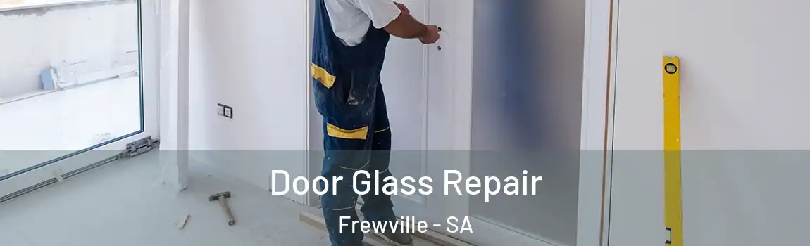  Door Glass Repair Frewville - SA
