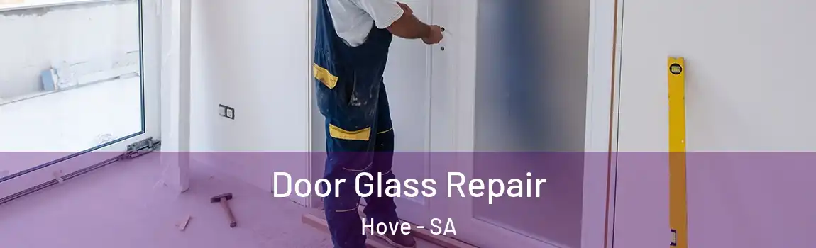 Door Glass Repair Hove - SA