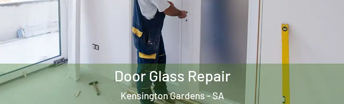  Door Glass Repair Kensington Gardens - SA
