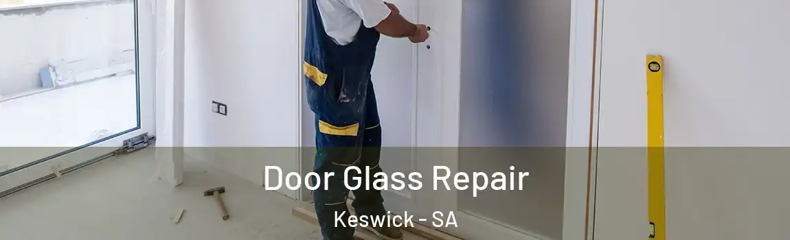  Door Glass Repair Keswick - SA