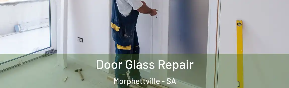  Door Glass Repair Morphettville - SA