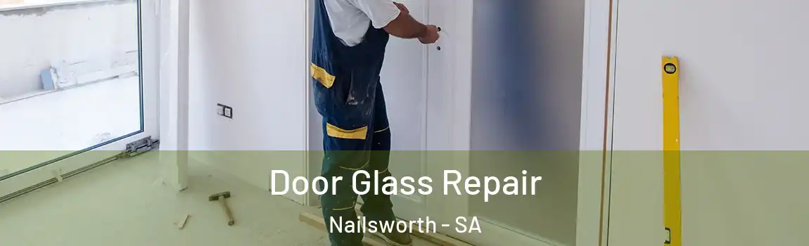 Door Glass Repair Nailsworth - SA