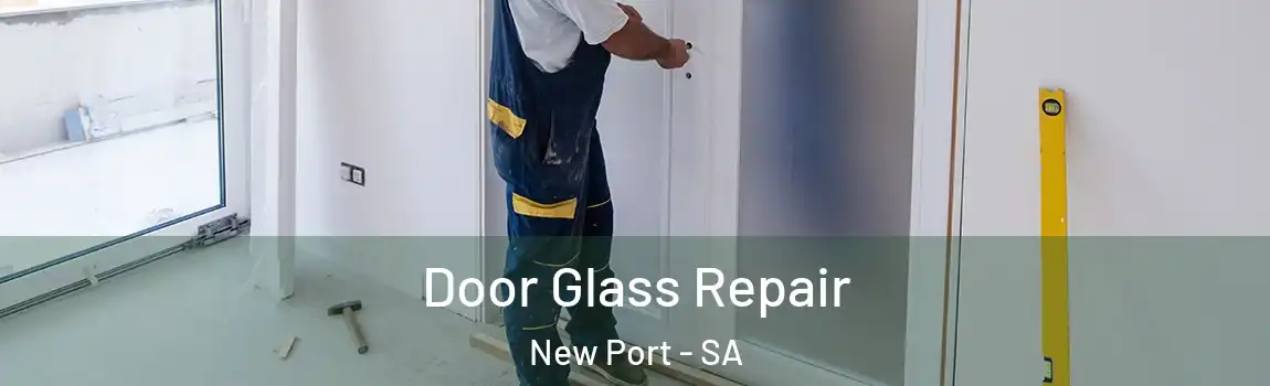 Door Glass Repair New Port - SA