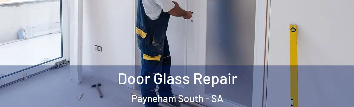 Door Glass Repair Payneham South - SA