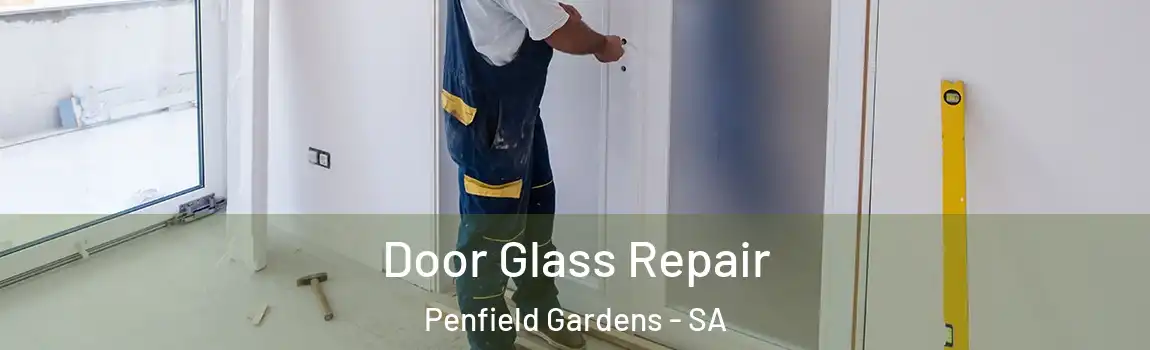 Door Glass Repair Penfield Gardens - SA