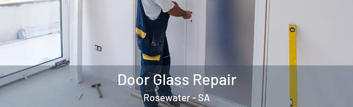  Door Glass Repair Rosewater - SA