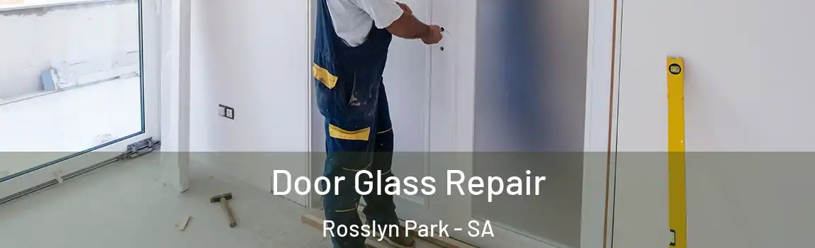  Door Glass Repair Rosslyn Park - SA