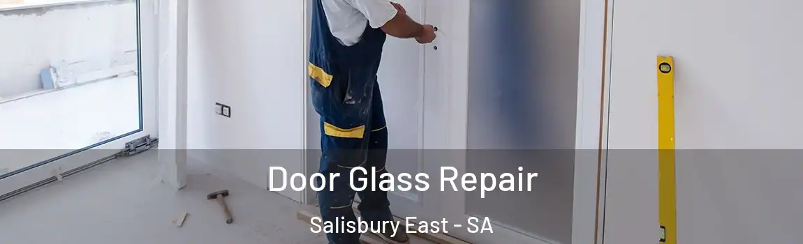 Door Glass Repair Salisbury East - SA