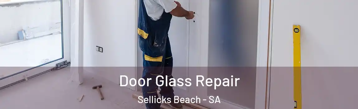 Door Glass Repair Sellicks Beach - SA